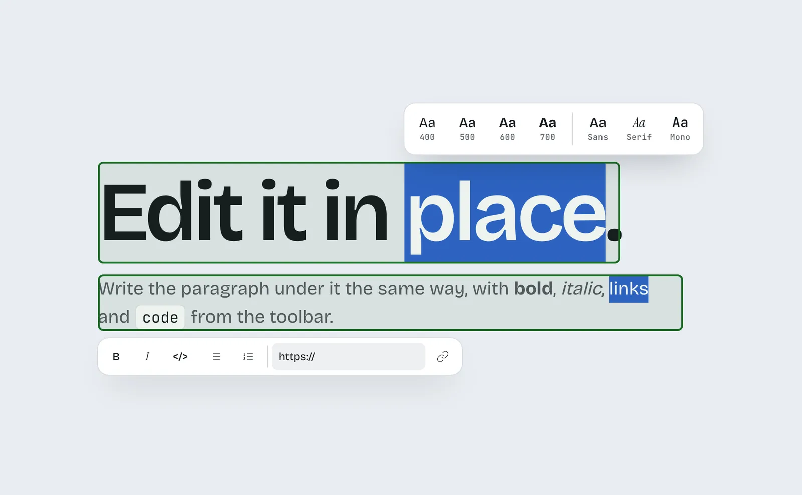 Editing on the page: a heading word selected with the weight and font bar above it, and a paragraph word selected with the bold, italic, code, list and link bar below it
